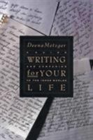 Writing for Your Life: Discovering the Story of Your Life's Journey 0062506129 Book Cover