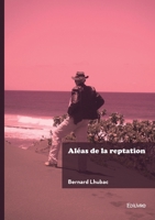 Aléas de la reptation (French Edition) 2414808721 Book Cover