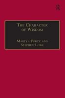 The Character of Wisdom: Essays in Honour of Wesley Carr 0754634175 Book Cover