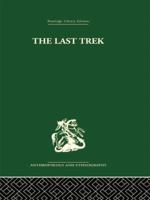 The Last Trek: A Study of the Boer People and the Afrikaner Nation (Routledge Library Editions: Anthropology and Ethnography) 1138861928 Book Cover