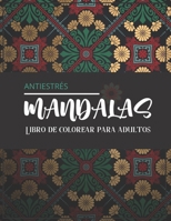 Mandalas antiestrés - Libro de colorear para adultos: Magníficos mandalas para los apasionados | Libro para colorear Adultos y niños Antiestrés y ... para los amantes del dibujo B08L3WJNQM Book Cover
