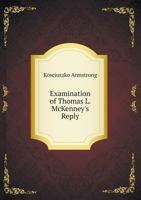 Examination of Thomas L. McKenney's Reply 551858525X Book Cover