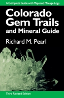 Colorado Gem Trails: And Mineral Guide 0804000522 Book Cover