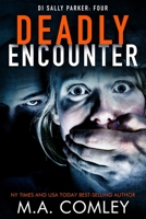 Deadly Encounter 1977857485 Book Cover
