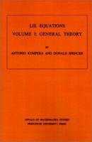 Lie Equations, Vol. I: General Theory. (AM-73) 0691081115 Book Cover