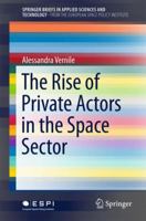 The Rise of Private Actors in the Space Sector 3319738011 Book Cover
