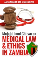 Mujajati and Chirwa On Medical Law and Ethics in Zambia 9982184857 Book Cover