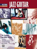 Complete Jazz Guitar Method: Mastering Jazz Guitar -- Improvisation 0739025902 Book Cover