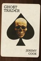 Ghost Trader 1910053651 Book Cover