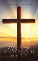 My Cup Runneth Over B0B37KWXGK Book Cover