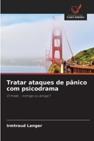 Tratar ataques de pânico com psicodrama (Portuguese Edition) 6208834767 Book Cover