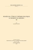 Pensee de l'Etre Et Theorie Politique. Le Moment Suarezien. III 9042926457 Book Cover
