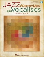 Jazz Warm-Ups and Vocalises 1458405796 Book Cover