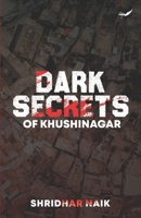 Dark Secrets of Khushinagar 8119483960 Book Cover