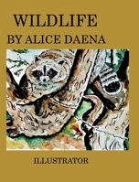 Wild life by Alice Daena 1034439227 Book Cover