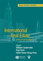 International Real Estate: An Institutional Approach (Real Estate Issues) 1405103086 Book Cover