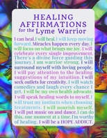 Healing Affirmations for the Lyme Warrior Blank Writing Journal Notebook: Chronic Lyme Disease Awareness Journal for Those Treating Lyme, Healing Lyme, Unlocking Lyme, an Invisible Disability 1725558440 Book Cover