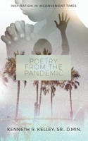 Poetry from the Pandemic: Inspiration in Inconvenience Times B0B9QM4ZDV Book Cover