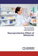 Neuroprotective Effect of Melatonin 6200100519 Book Cover
