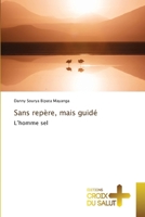 Sans repère, mais guidé (French Edition) 6208886325 Book Cover