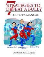 7 Strategies to Defeat a Bully: Defeat the Bully Without Fighting 1503375900 Book Cover