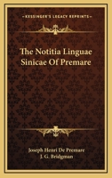 The Notitia Linguae Sinicae Of Premare 0548290385 Book Cover