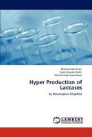 Hyper Production of Laccases: by Neurospora Sitophila 3846509264 Book Cover