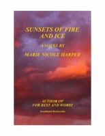 Sunsets of Fire and Ice 0999168509 Book Cover