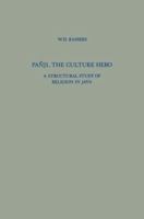 Pañji, The Culture Hero: A Structural Study of Religion in Java 9401764956 Book Cover