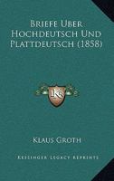 Briefe �ber Hochdeutsch Und Plattdeutsch. 1021712078 Book Cover