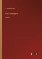 Viage de España: Tomo 1 3368115979 Book Cover