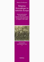 Religiose Grenzganger Im Ostlichen Europa: Glaubensenthusiasten Um Die Prophetin Ekaterina Tatarinova Und Den Pseudomessias Jakob Frank Im Vergleich ( 3412224537 Book Cover