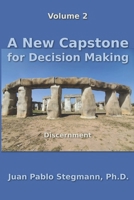 A New Capstone for Decision Making: Discernment B0GSR2N81H Book Cover