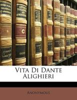 Vita Di Dante Alighieri 1142334368 Book Cover