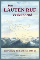 Den Lauten Ruf Verkündend 0994558554 Book Cover