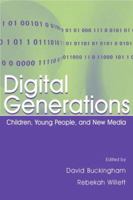 Digital Generations: Children, Young People, and the New Media 0805859802 Book Cover
