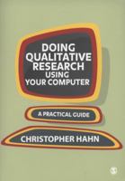Doing Qualitative Research Using Your Computer: A Practical Guide 141294693X Book Cover