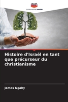 Histoire d'Israël en tant que précurseur du christianisme 6204522752 Book Cover