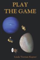 Play the Game 1604594810 Book Cover