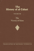 The History Al-Tabari: The Victory of Islam (Suny Series in Near Eastern Studies) 0791431509 Book Cover