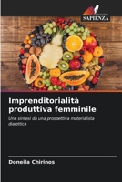 Imprenditorialità produttiva femminile (Italian Edition) 6206996123 Book Cover