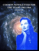 COSMON NEWSLETTER FOR THE YEARS 1961-1964 173665649X Book Cover