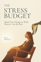 The Stress Budget: Spend Your Energy on What Matters, Cut the Rest 937778395X Book Cover