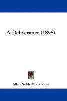 A Deliverance 1436724163 Book Cover
