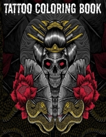 Tattoo Coloring Book: An Adult Coloring Book with Awesome, Sexy, and Relaxing Tattoo Designs for Men and Women Tattoo Coloring Books for Adu B08XSL5QLS Book Cover