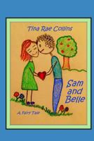 Sam and Belle: A Fairy Tale 1729676782 Book Cover