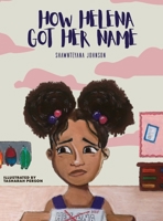 How Helena Got Her Name 0578980983 Book Cover