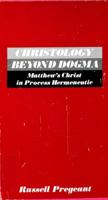 Christology Beyond Dogma: Matthew's Christ in Process Hermeneutic 0800615077 Book Cover