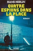 Quatre espions dans la place 2246245613 Book Cover