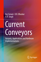 Current Conveyors: Variants, Applications and Hardware Implementations 3319086839 Book Cover
